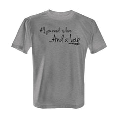 All You Need is Love and a Lab - Tee with Black Print