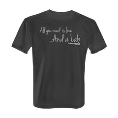 All You Need is Love and a Lab - Tee with White Print