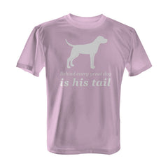 Behind Every Great Dog is His Tail - with White Print