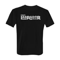Crazy Labrador Lover - Tee with White Print