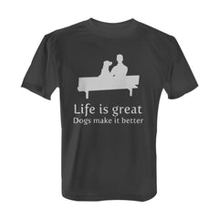Life is great, dogs make it better - Tee with White Print