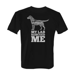 My Lab Rescued Me - Tee with White Print