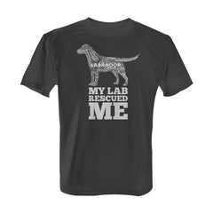 My Lab Rescued Me - Tee with White Print